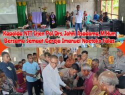 Kapolda Johni Asadoma Beri Bantuan Sosial Kepada 152 Jemaat di Gereja Imanuel Noetoko Desa Falas